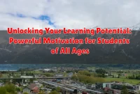 Unlocking Your Learning Potential: Powerful Motivation for Students of All Ages Unlocking Your Learning Potential: Powerful Motivation for Students of All Ages