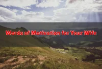 Words of Motivation for Your Wife Words of Motivation for Your Wife